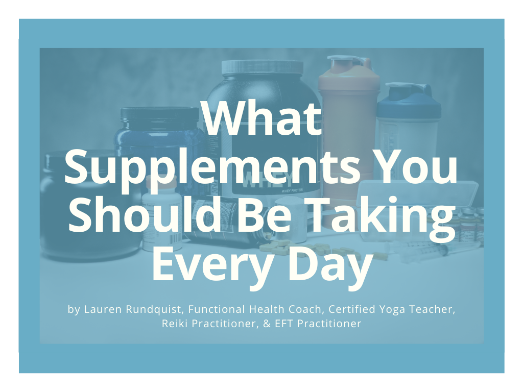 What Supplements Should You Be Taking Every Day?