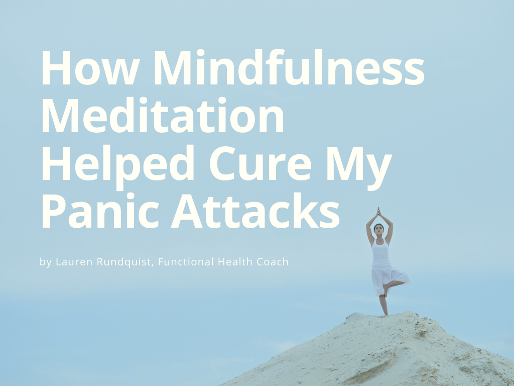 How Mindfulness Meditation Helped Cure My Panic Attacks